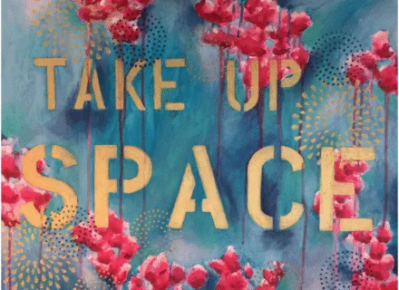 Shannon Percoco, Take Up Space, 2020. Acrylic on canvas.
